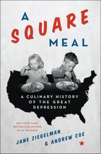 A Square Meal, A Culinary History of the Great Depression